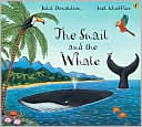 The Snail and The Whale by Julia Donaldson